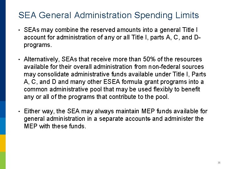 SEA General Administration Spending Limits • SEAs may combine the reserved amounts into a SEA General Administration Spending Limits • SEAs may combine the reserved amounts into a