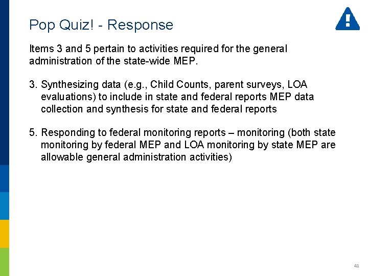 Pop Quiz! - Response Items 3 and 5 pertain to activities required for the Pop Quiz! - Response Items 3 and 5 pertain to activities required for the