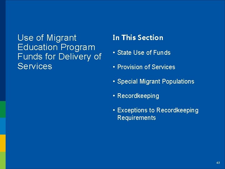 Use of Migrant Education Program Funds for Delivery of Services In This Section • Use of Migrant Education Program Funds for Delivery of Services In This Section •