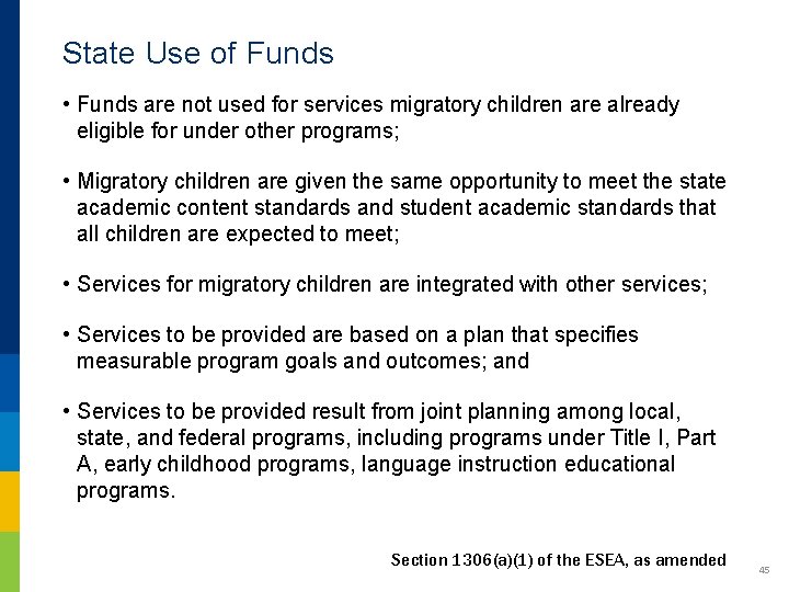 State Use of Funds • Funds are not used for services migratory children are State Use of Funds • Funds are not used for services migratory children are