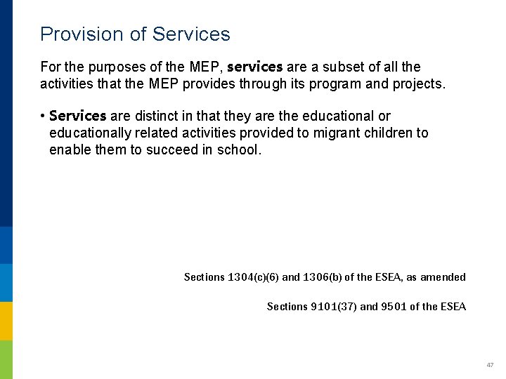 Provision of Services For the purposes of the MEP, services are a subset of Provision of Services For the purposes of the MEP, services are a subset of