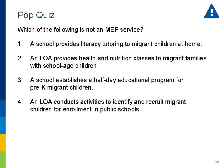 Pop Quiz! Which of the following is not an MEP service? 1. A school Pop Quiz! Which of the following is not an MEP service? 1. A school