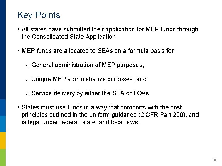 Key Points • All states have submitted their application for MEP funds through the Key Points • All states have submitted their application for MEP funds through the