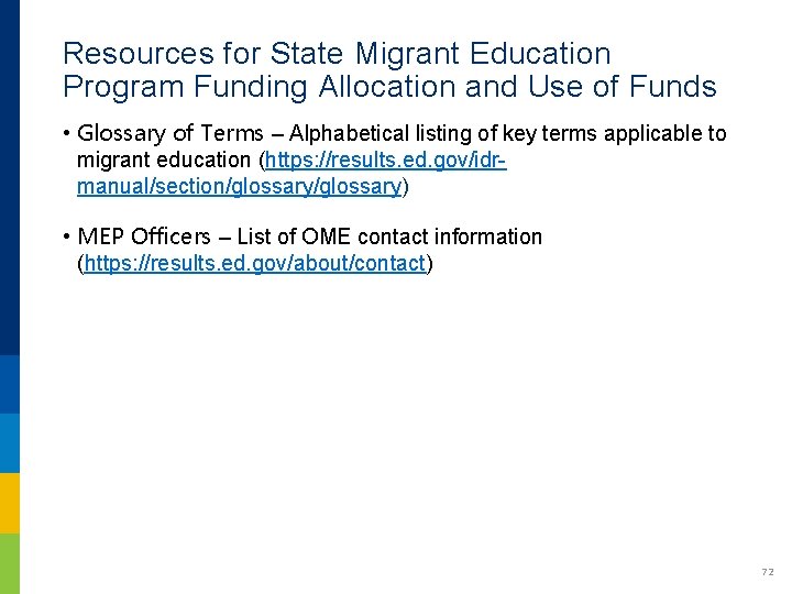 Resources for State Migrant Education Program Funding Allocation and Use of Funds • Glossary Resources for State Migrant Education Program Funding Allocation and Use of Funds • Glossary