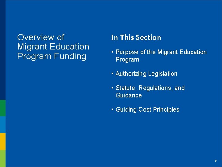 Overview of Migrant Education Program Funding In This Section • Purpose of the Migrant Overview of Migrant Education Program Funding In This Section • Purpose of the Migrant