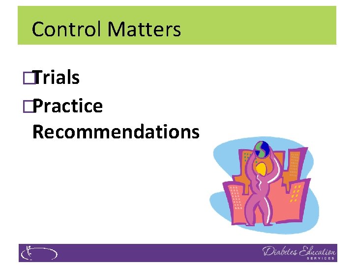 Control Matters �Trials �Practice Recommendations 
