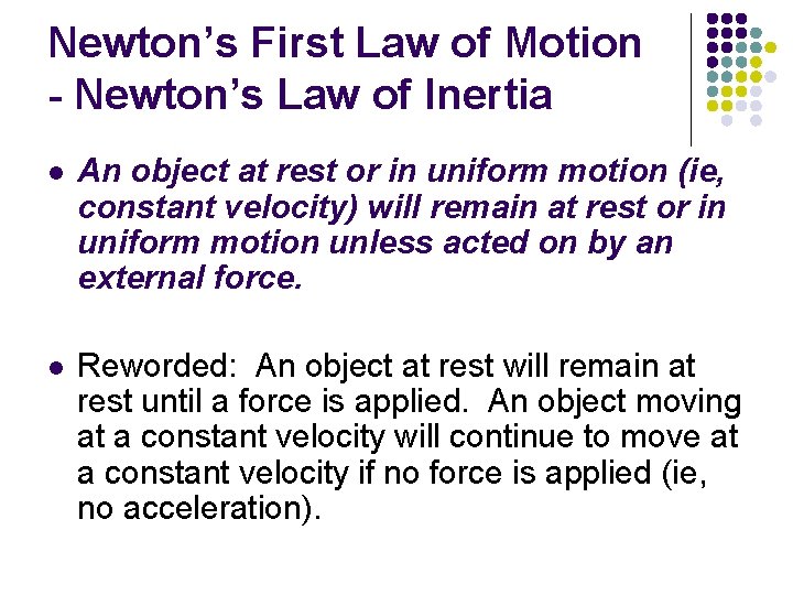 Newton’s First Law of Motion - Newton’s Law of Inertia l An object at Newton’s First Law of Motion - Newton’s Law of Inertia l An object at