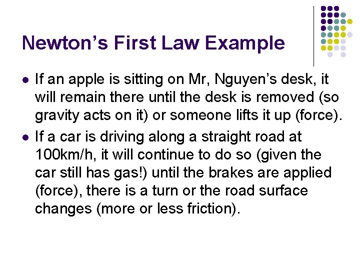 Newton’s First Law Example l l If an apple is sitting on Mr, Nguyen’s Newton’s First Law Example l l If an apple is sitting on Mr, Nguyen’s