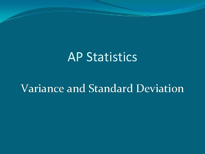 AP Statistics Variance and Standard Deviation 