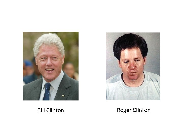 Bill Clinton Roger Clinton 