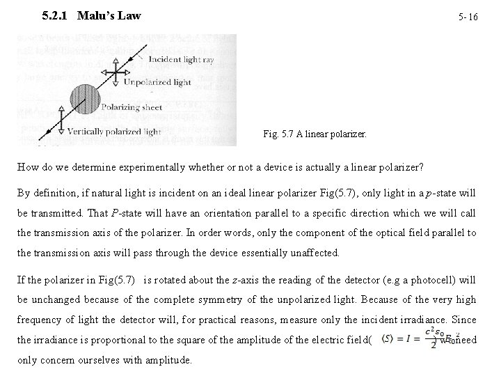 5. 2. 1 Malu’s Law 5 - 16 Fig. 5. 7 A linear polarizer.