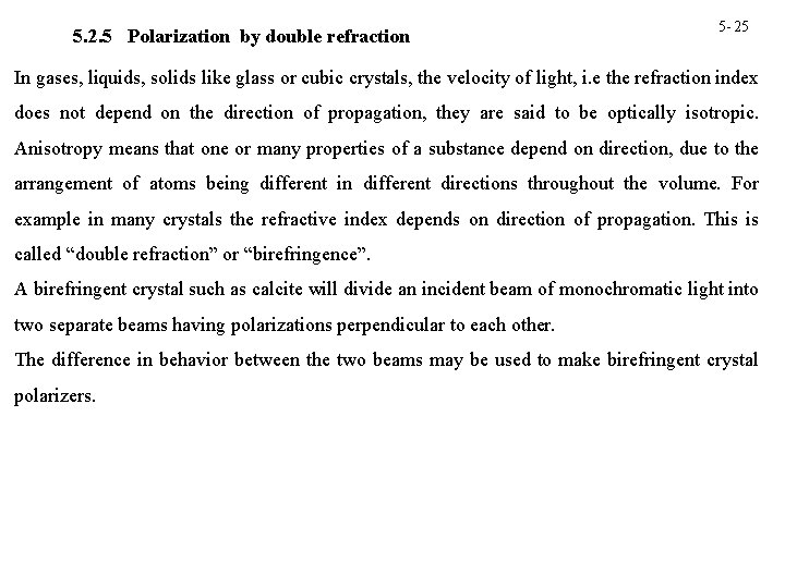 5. 2. 5 Polarization by double refraction 5 - 25 In gases, liquids, solids