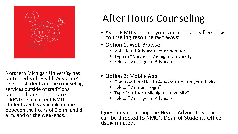 After Hours Counseling • As an NMU student, you can access this free crisis