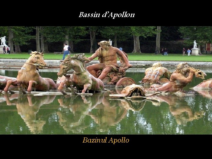 Bassin d’Apollon Bazinul Apollo 