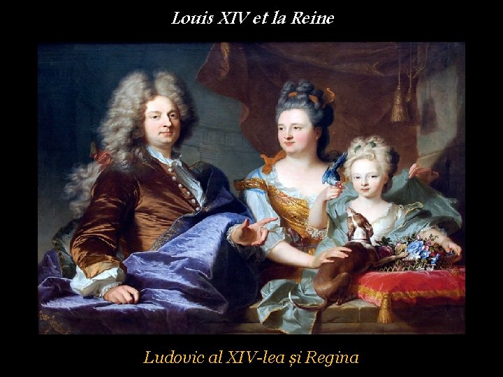 Louis XIV et la Reine Ludovic al XIV-lea și Regina 