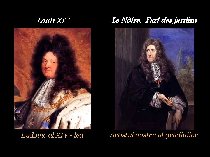 Louis XIV Le Nôtre, l’art des jardins Ludovic al XIV - lea Artistul nostru