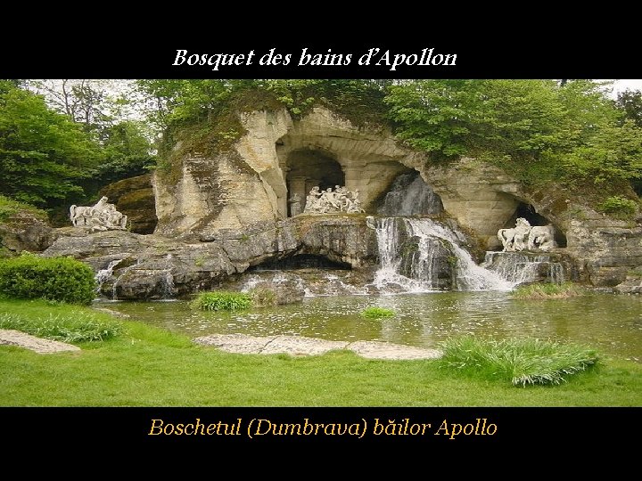 Bosquet des bains d’Apollon Boschetul (Dumbrava) băilor Apollo 