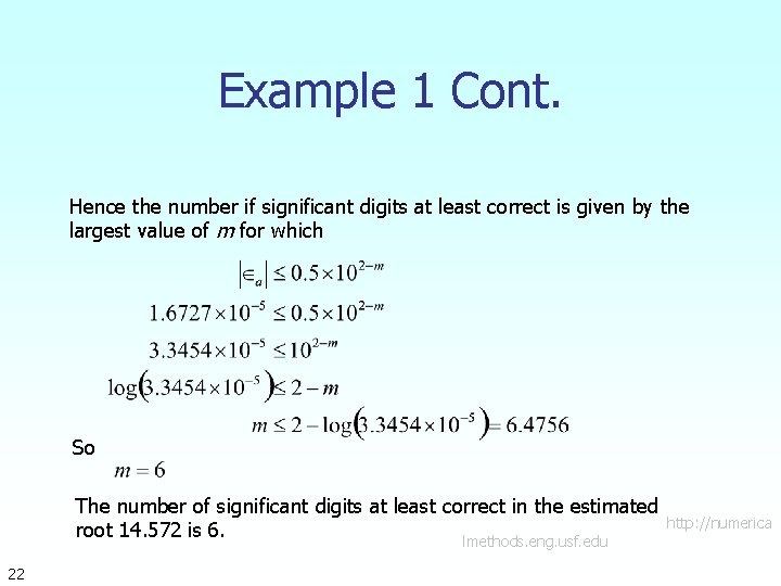 Example 1 Cont. Hence the number if significant digits at least correct is given