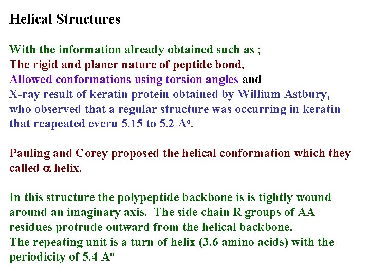 Helical Structures With the information already obtained such as ; The rigid and planer