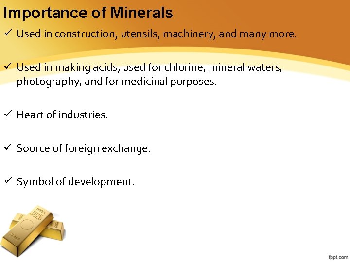 Importance of Minerals ü Used in construction, utensils, machinery, and many more. ü Used Importance of Minerals ü Used in construction, utensils, machinery, and many more. ü Used