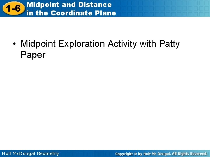 1 -6 Midpoint and Distance in the Coordinate Plane • Midpoint Exploration Activity with 1 -6 Midpoint and Distance in the Coordinate Plane • Midpoint Exploration Activity with