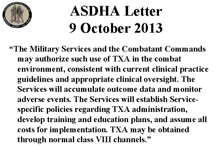 ASDHA Letter 9 October 2013 “The Military Services and the Combatant Commands may authorize ASDHA Letter 9 October 2013 “The Military Services and the Combatant Commands may authorize