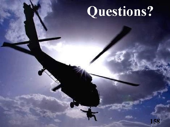 Questions? 158 Questions? 158