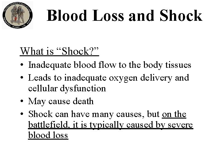 Blood Loss and Shock What is “Shock? ” • Inadequate blood flow to the Blood Loss and Shock What is “Shock? ” • Inadequate blood flow to the