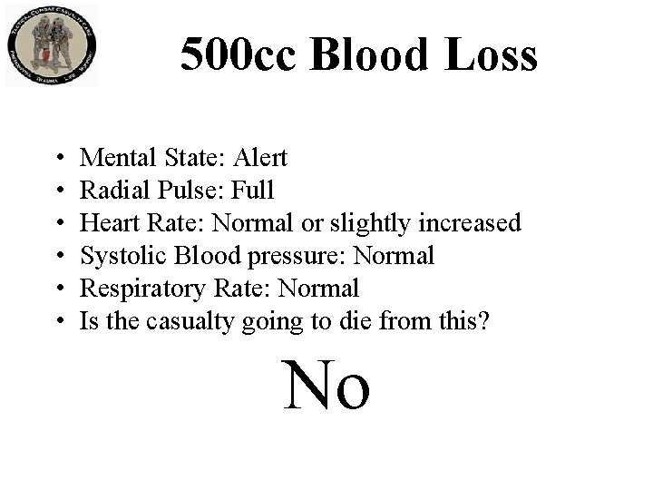 500 cc Blood Loss • • • Mental State: Alert Radial Pulse: Full Heart 500 cc Blood Loss • • • Mental State: Alert Radial Pulse: Full Heart