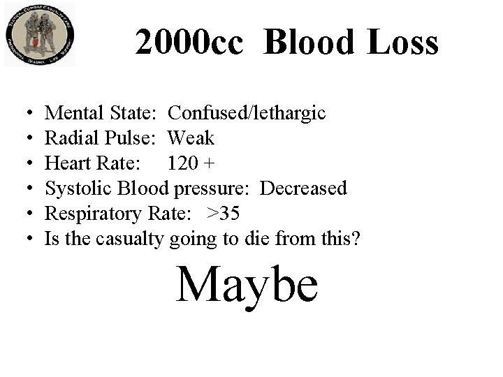 2000 cc Blood Loss • • • Mental State: Confused/lethargic Radial Pulse: Weak Heart 2000 cc Blood Loss • • • Mental State: Confused/lethargic Radial Pulse: Weak Heart