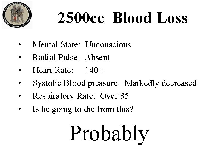 2500 cc Blood Loss • • • Mental State: Unconscious Radial Pulse: Absent Heart 2500 cc Blood Loss • • • Mental State: Unconscious Radial Pulse: Absent Heart