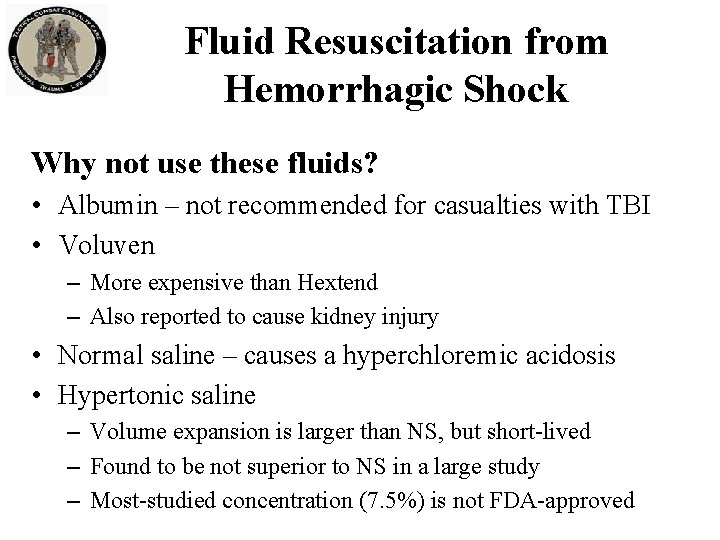 Fluid Resuscitation from Hemorrhagic Shock Why not use these fluids? • Albumin – not Fluid Resuscitation from Hemorrhagic Shock Why not use these fluids? • Albumin – not