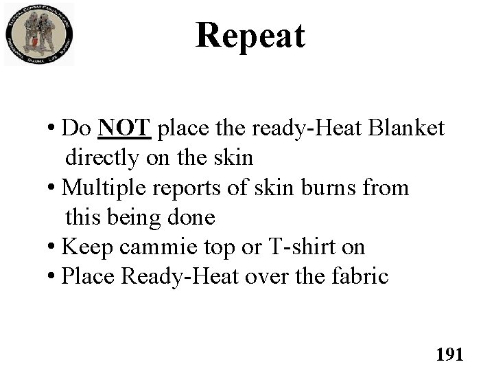 Repeat • Do NOT place the ready-Heat Blanket directly on the skin • Multiple Repeat • Do NOT place the ready-Heat Blanket directly on the skin • Multiple
