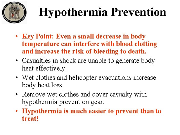 Hypothermia Prevention • Key Point: Even a small decrease in body temperature can interfere Hypothermia Prevention • Key Point: Even a small decrease in body temperature can interfere