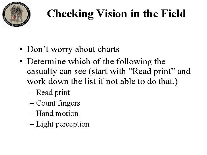 Checking Vision in the Field • Don’t worry about charts • Determine which of Checking Vision in the Field • Don’t worry about charts • Determine which of
