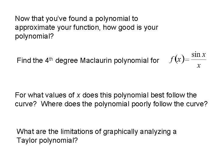 Now that you’ve found a polynomial to approximate your function, how good is your