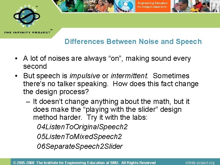 Engineering Education for today’s classroom. Differences Between Noise and Speech • A lot of