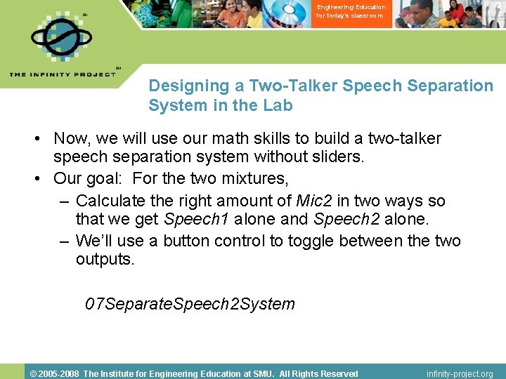 Engineering Education for today’s classroom. Designing a Two-Talker Speech Separation System in the Lab