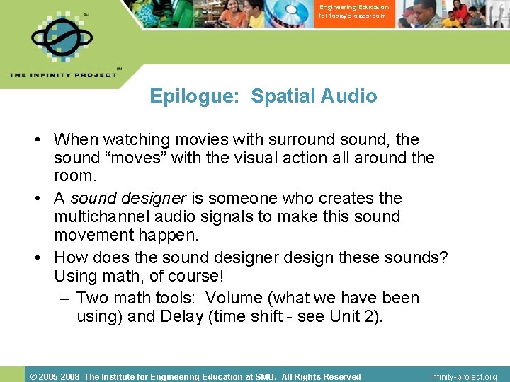 Engineering Education for today’s classroom. Epilogue: Spatial Audio • When watching movies with surround