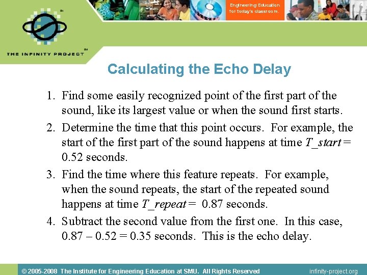 Engineering Education for today’s classroom. Calculating the Echo Delay 1. Find some easily recognized