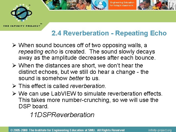 Engineering Education for today’s classroom. 2. 4 Reverberation - Repeating Echo Ø When sound