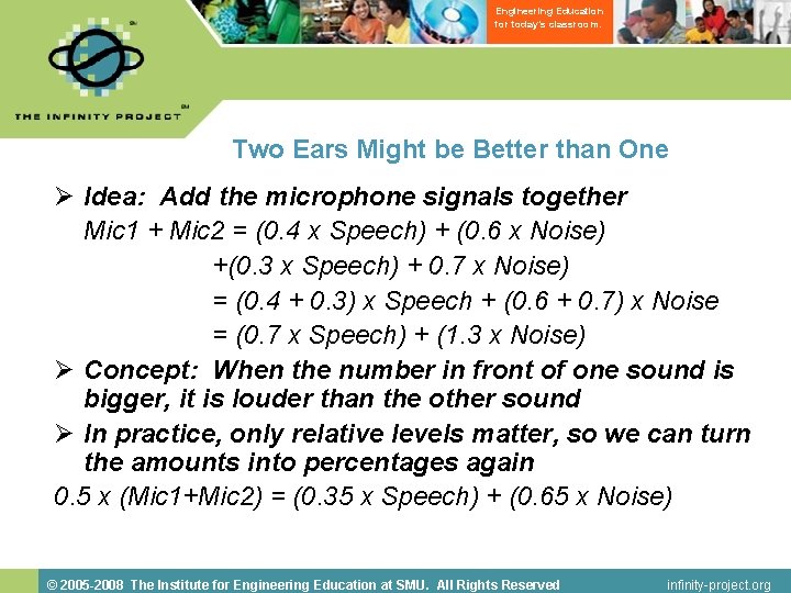 Engineering Education for today’s classroom. Two Ears Might be Better than One Ø Idea: