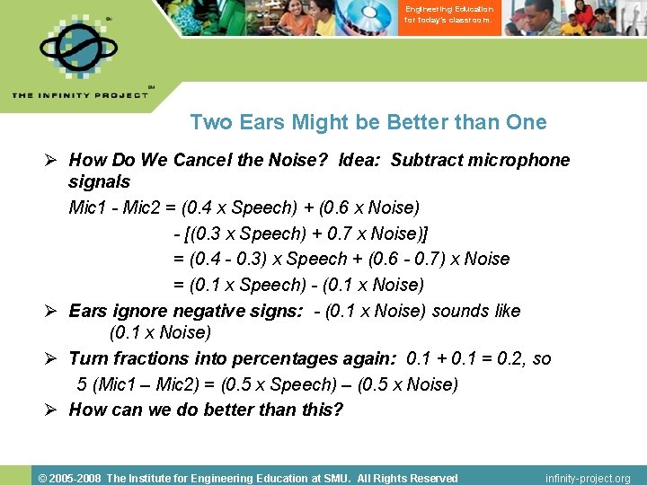 Engineering Education for today’s classroom. Two Ears Might be Better than One Ø How