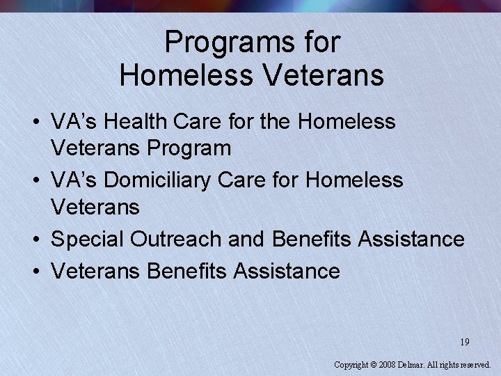 Programs for Homeless Veterans • VA’s Health Care for the Homeless Veterans Program •