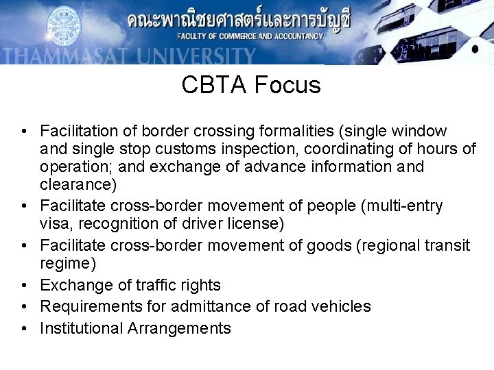 CBTA Focus • Facilitation of border crossing formalities (single window and single stop customs