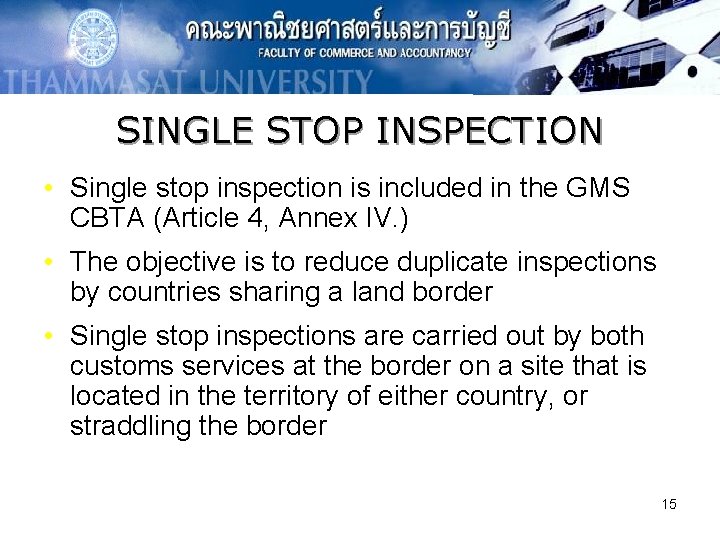 SINGLE STOP INSPECTION • Single stop inspection is included in the GMS CBTA (Article