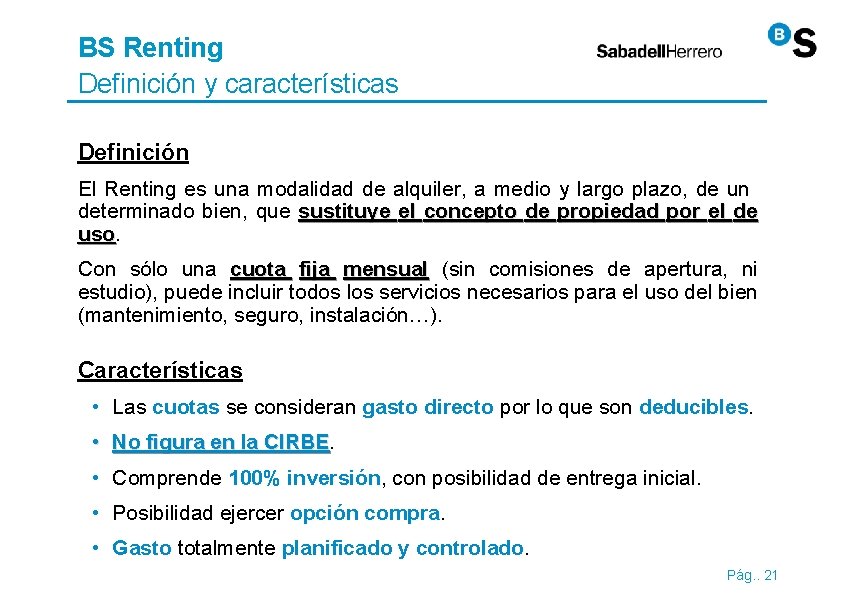 BS Renting Definición y características Definición El Renting es una modalidad de alquiler, a BS Renting Definición y características Definición El Renting es una modalidad de alquiler, a