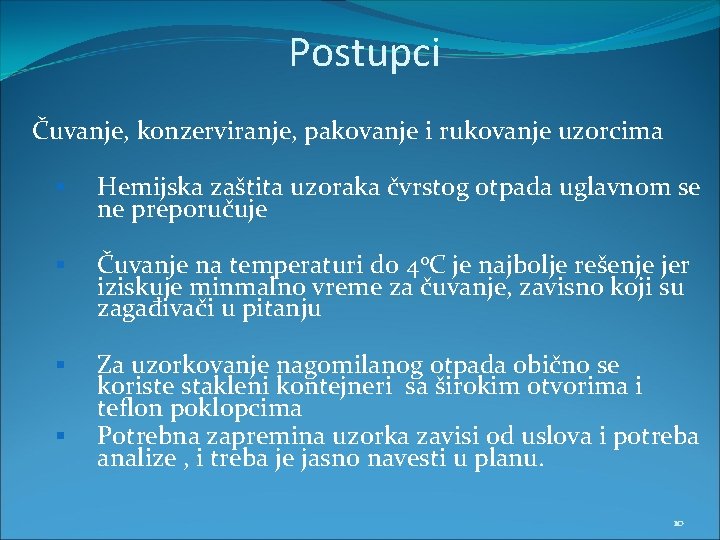 Postupci Čuvanje, konzerviranje, pakovanje i rukovanje uzorcima § Hemijska zaštita uzoraka čvrstog otpada uglavnom