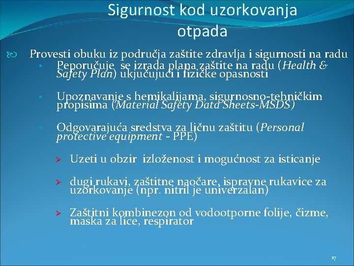 Sigurnost kod uzorkovanja otpada Provesti obuku iz područja zaštite zdravlja i sigurnosti na radu