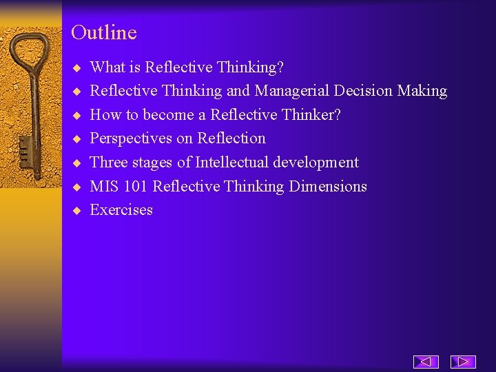 Outline ¨ What is Reflective Thinking? ¨ Reflective Thinking and Managerial Decision Making ¨